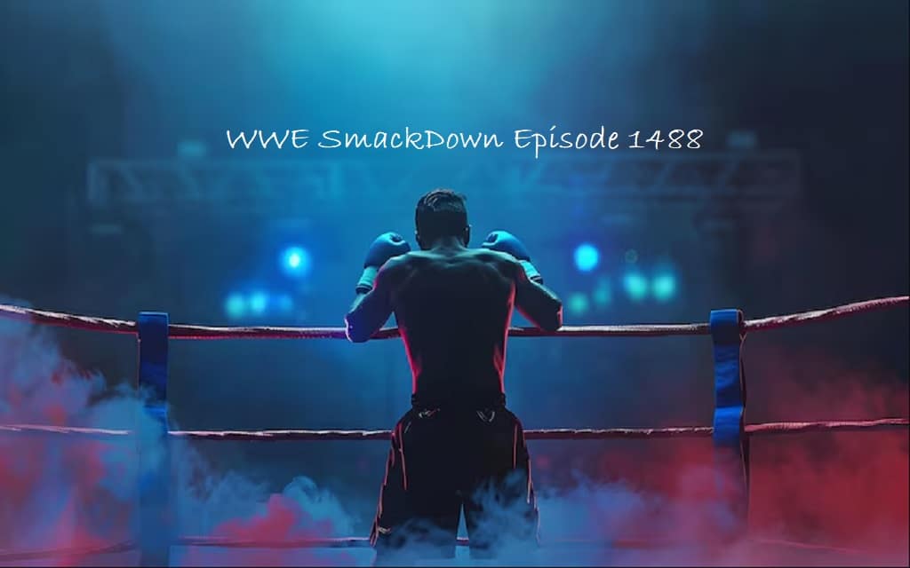WWE SmackDown Episode 1488