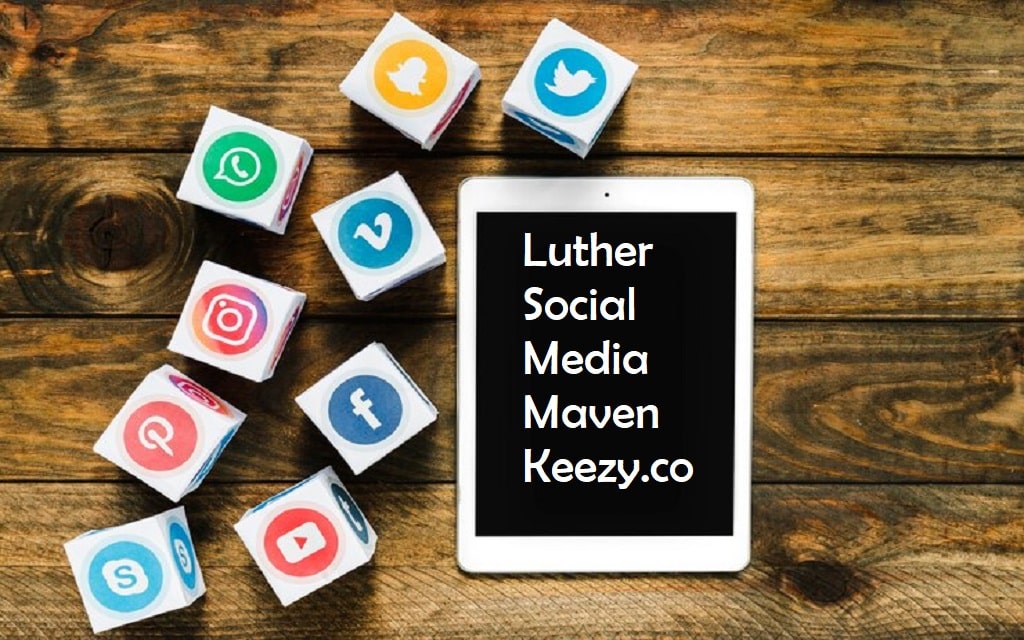 luther social media maven keezy.co